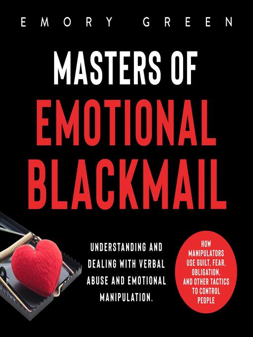 Title details for Masters of Emotional Blackmail by Emory Green - Wait list